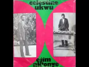 Celestine Ukwu - Asili